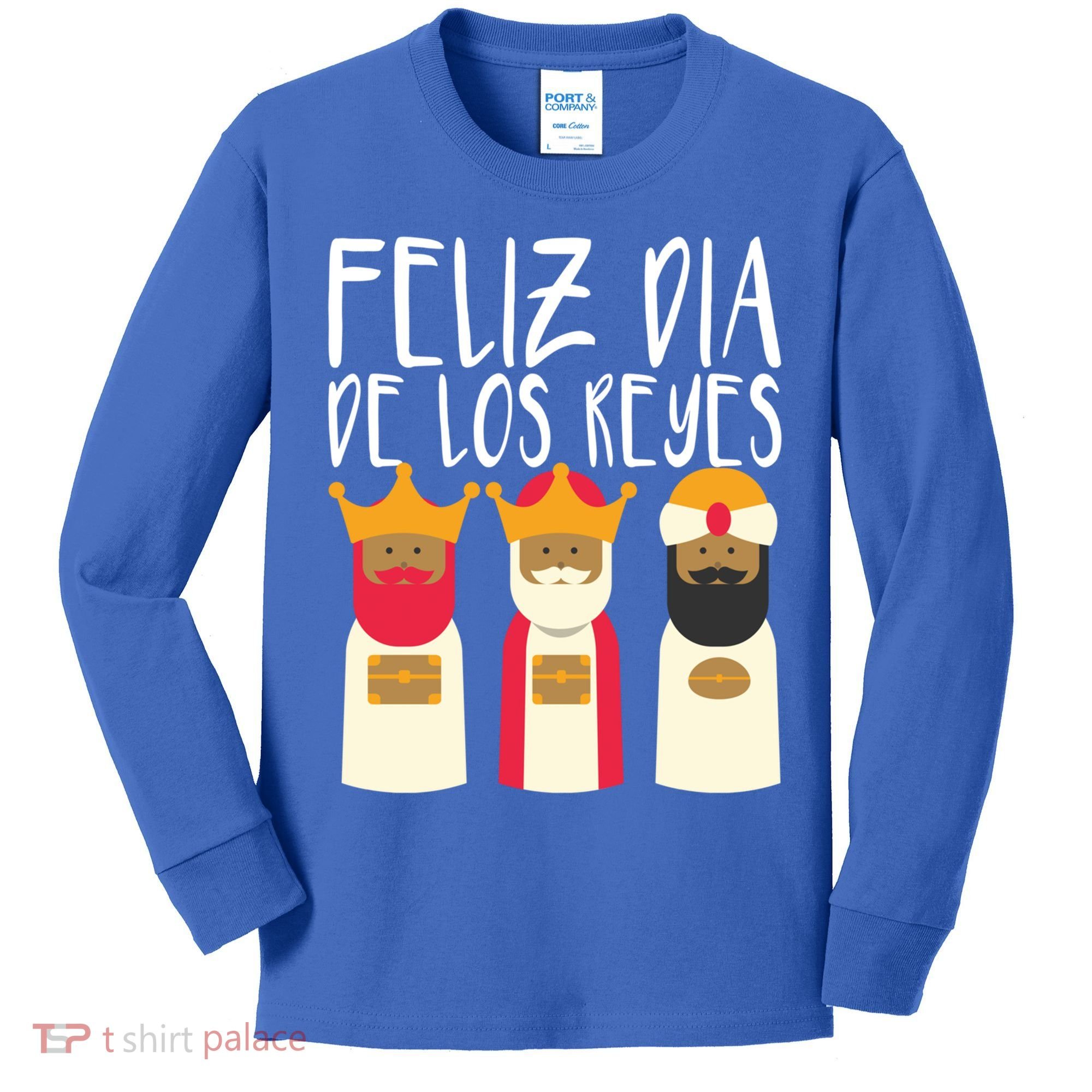 Feliz Dia De Reyes Happy Epiphany Day Three Kings Day Cute Gift Kids Long Sleeve Shirt