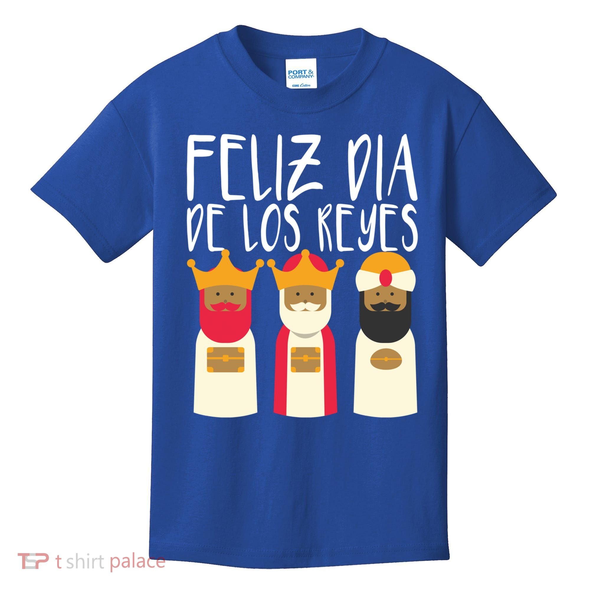 Feliz Dia De Reyes Happy Epiphany Day Three Kings Day Cute Gift Kids T-Shirt