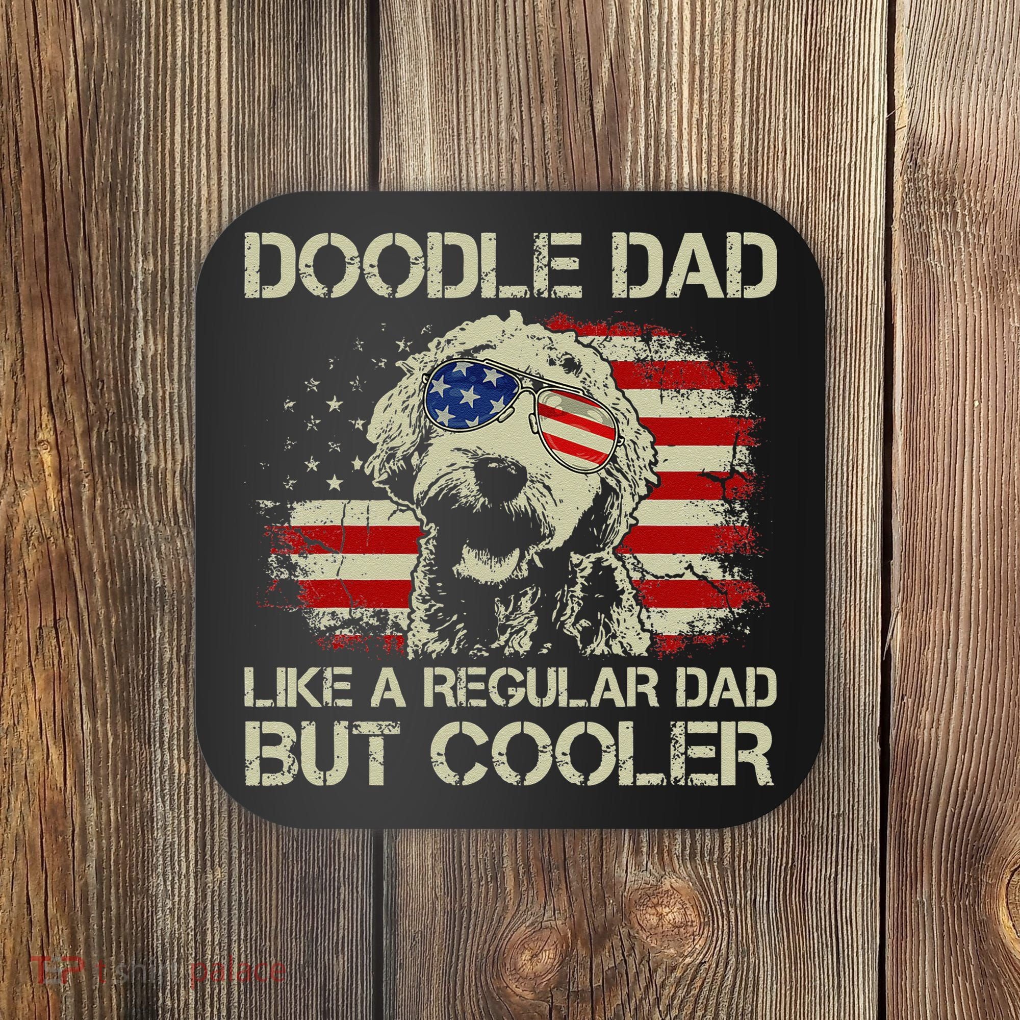 Funny Doodle Dad Goldendoodle Regular Dad But Cooler American Flag Coaster