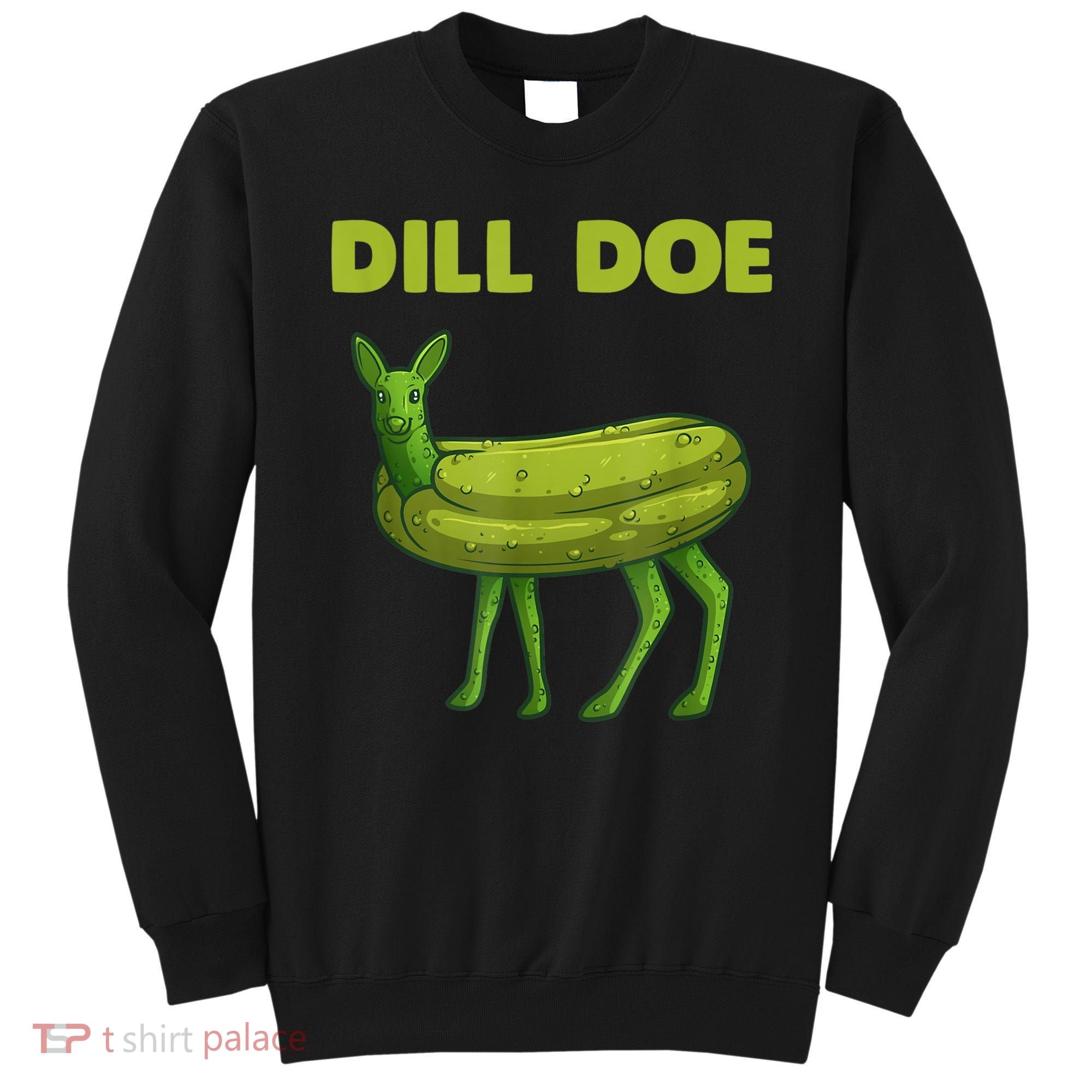 Funny Dill Doe Women Deer Green Dill Pickle Veggie Lover Sweatshirt
