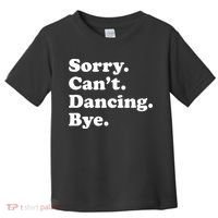 Funny Dancing Dance Gift For Toddler T-Shirt thumb 0