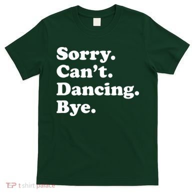 Funny Dancing Dance Gift For T-Shirt