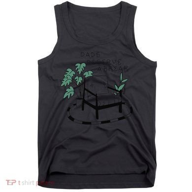 Fathers Day Dad Deserve A Break Daddy Family Tank Top