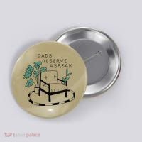 Fathers Day Dad Deserve A Break Daddy Family Button thumb 0