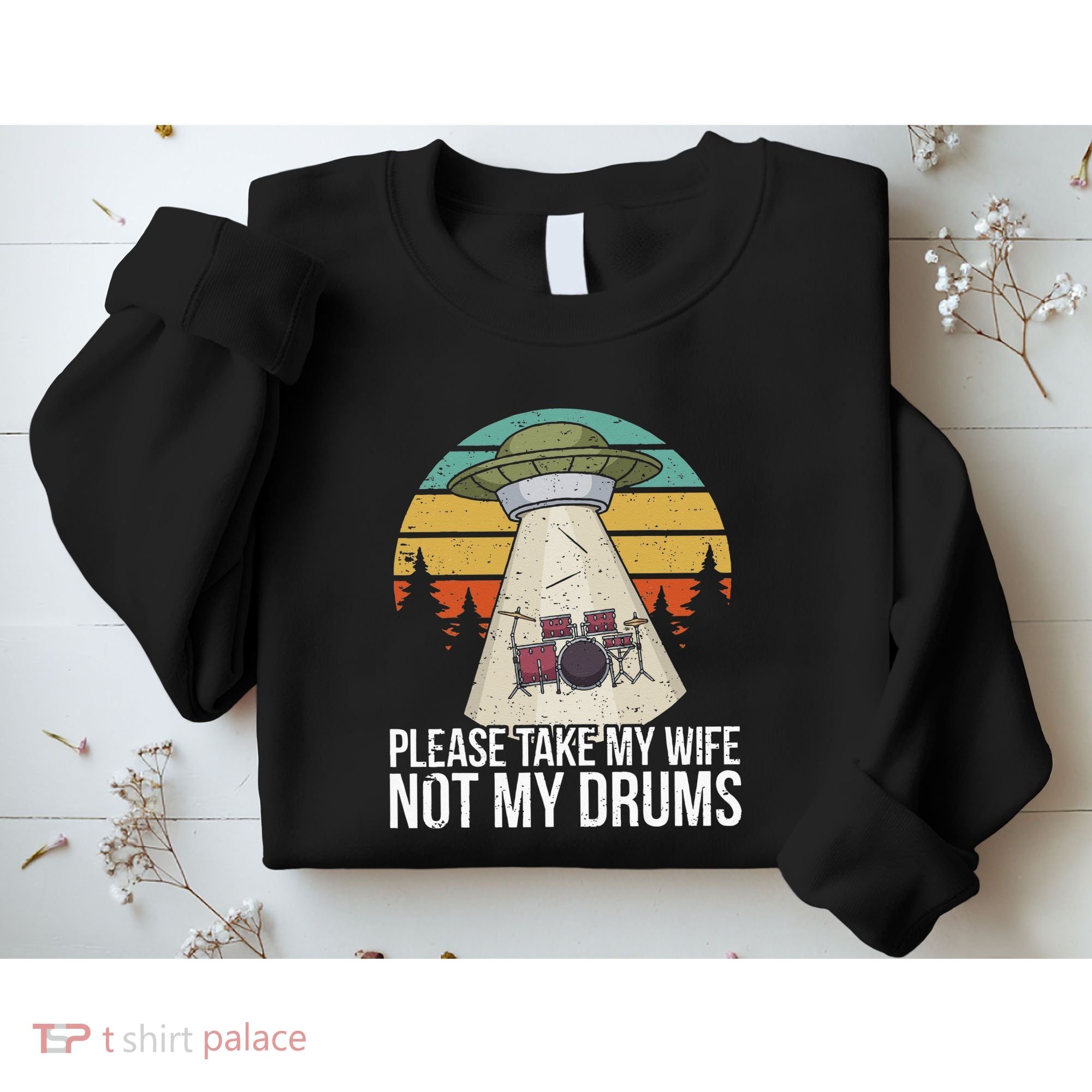 Funny Drummer Drumming Drum Kit Percussion I Wife Ufo Aliens Sweatshirt