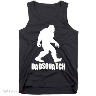 Funny Dadsquatch Dad Sasquatch Bigfoot Tank Top