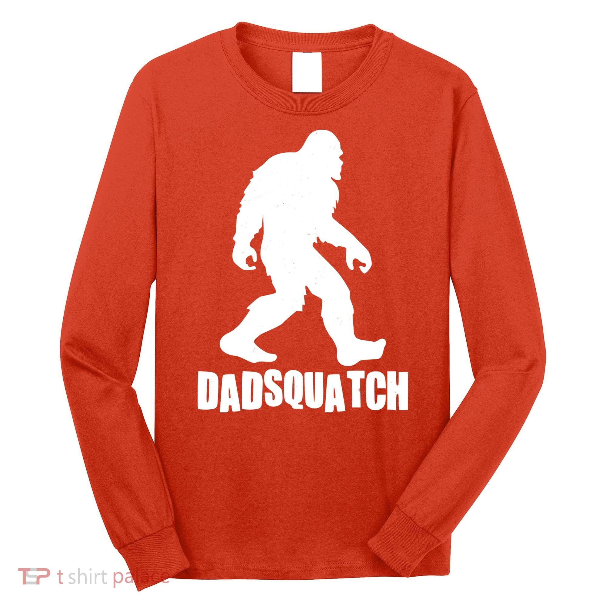Funny Dadsquatch Dad Sasquatch Bigfoot Long Sleeve Shirt