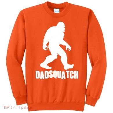 Funny Dadsquatch Dad Sasquatch Bigfoot Sweatshirt