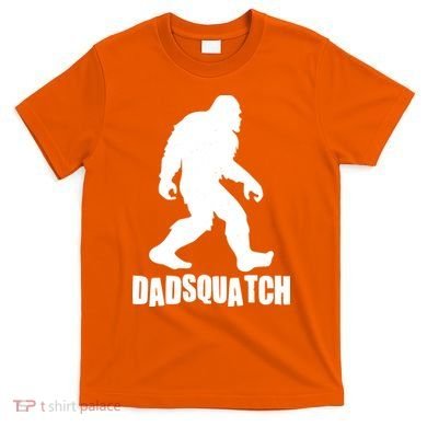 Funny Dadsquatch Dad Sasquatch Bigfoot T-Shirt