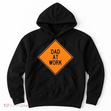  Funny Design Dad at Work Warning Hoodie