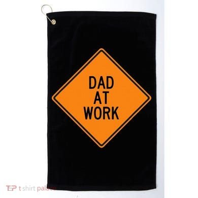  Funny Design Dad at Work Warning Golf Towel