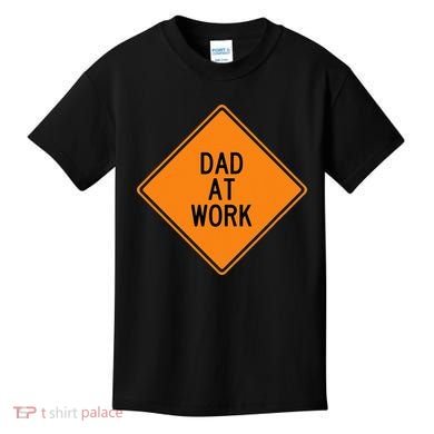  Funny Design Dad at Work Warning Kids T-Shirt