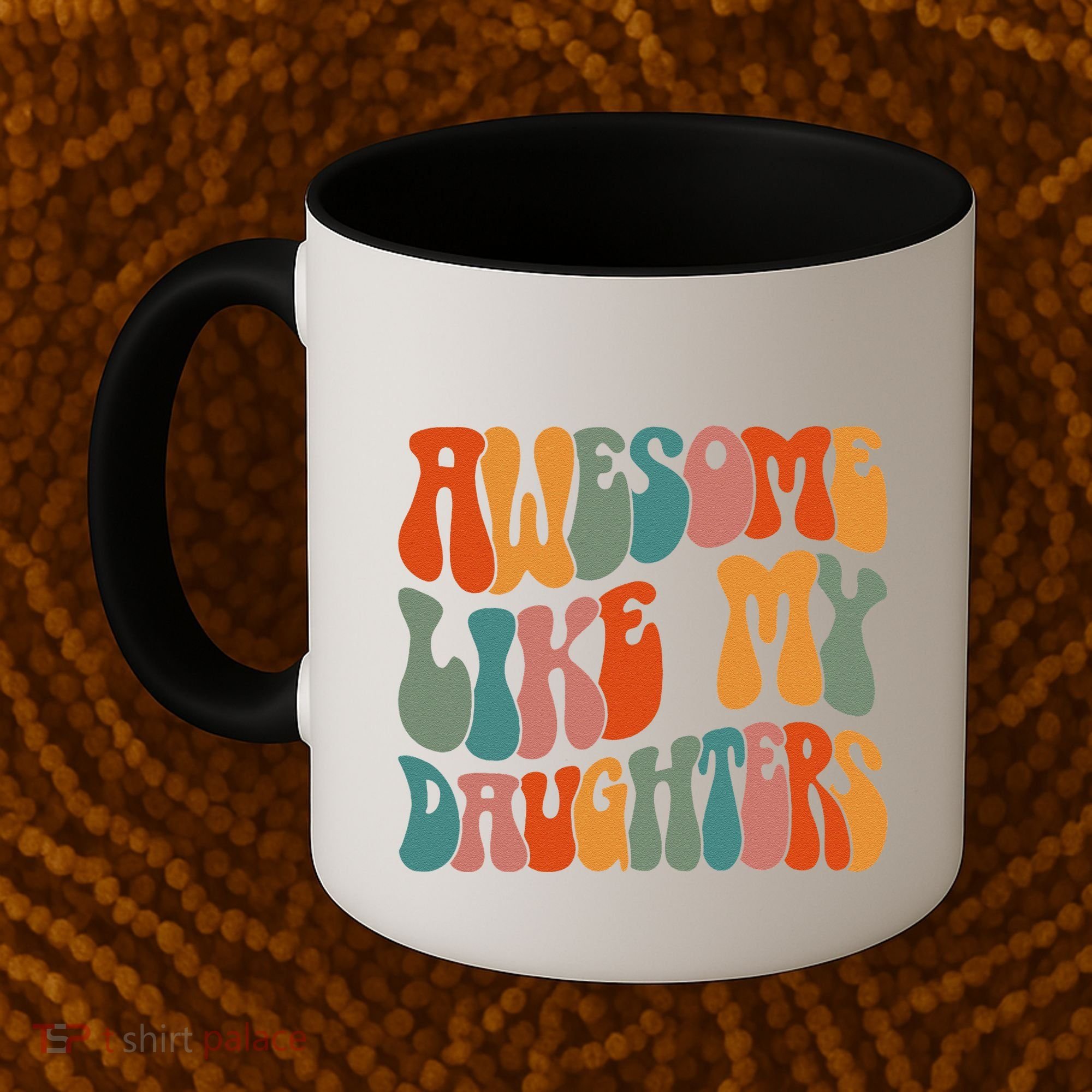 FatherS Day Dad Gifts Daughters Awesome Like My Daughters Coffee Mug