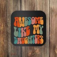 FatherS Day Dad Gifts Daughters Awesome Like My Daughters Coaster thumb 0