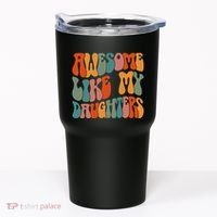 FatherS Day Dad Gifts Daughters Awesome Like My Daughters Tumbler thumb 0
