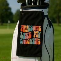 FatherS Day Dad Gifts Daughters Awesome Like My Daughters Golf Towel thumb 2