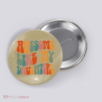 FatherS Day Dad Gifts Daughters Awesome Like My Daughters Button