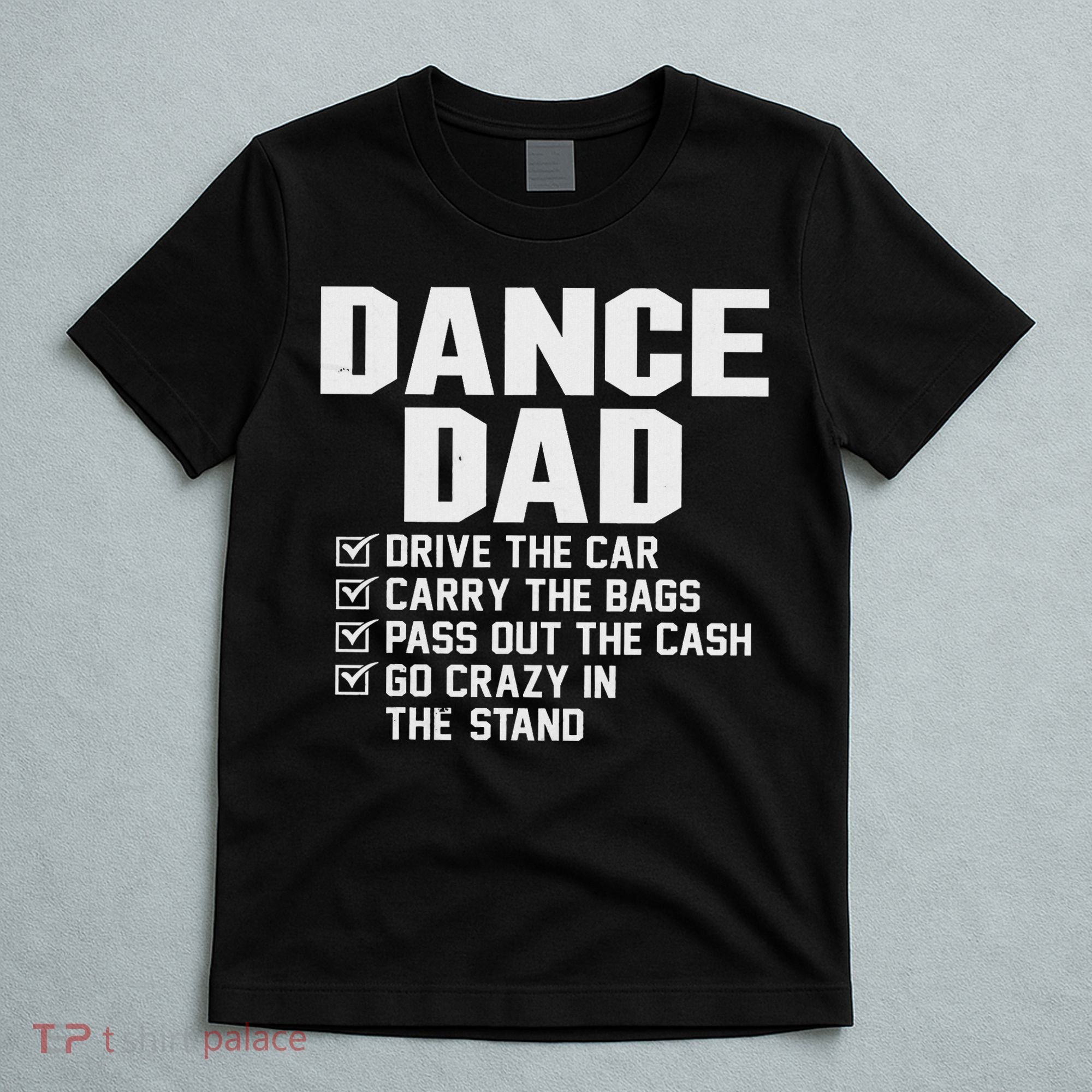 Funny Dance Dad Proud Dancer Dancing Father T-Shirt
