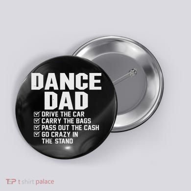 Funny Dance Dad Proud Dancer Dancing Father Button