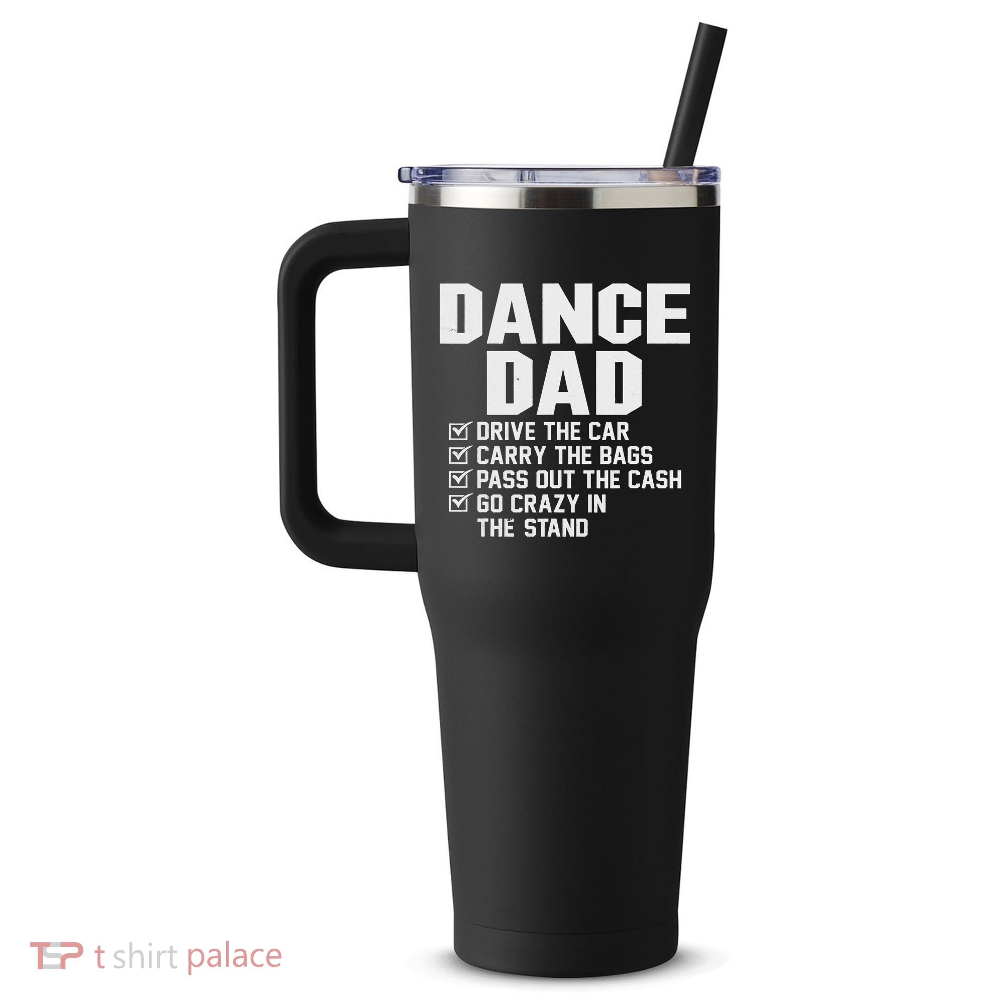 Funny Dance Dad Proud Dancer Dancing Father 40oz Vacuum Insulated Stainless Steel Travel Tumbler