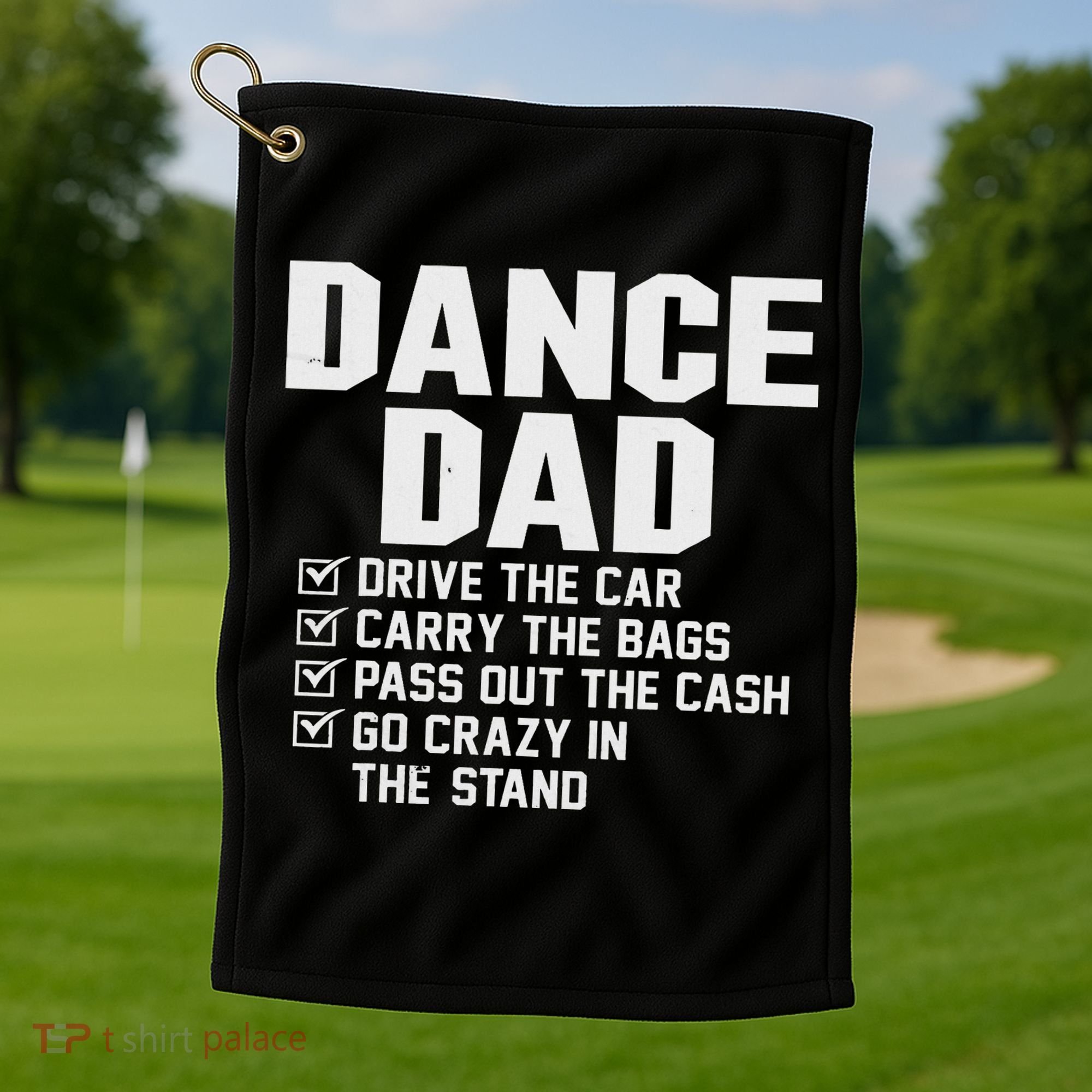 Funny Dance Dad Proud Dancer Dancing Father Golf Towel