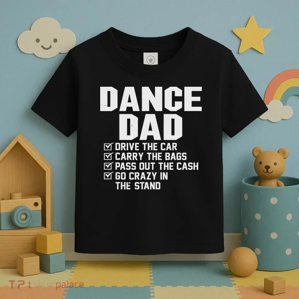 Funny Dance Dad Proud Dancer Dancing Father Toddler T-Shirt