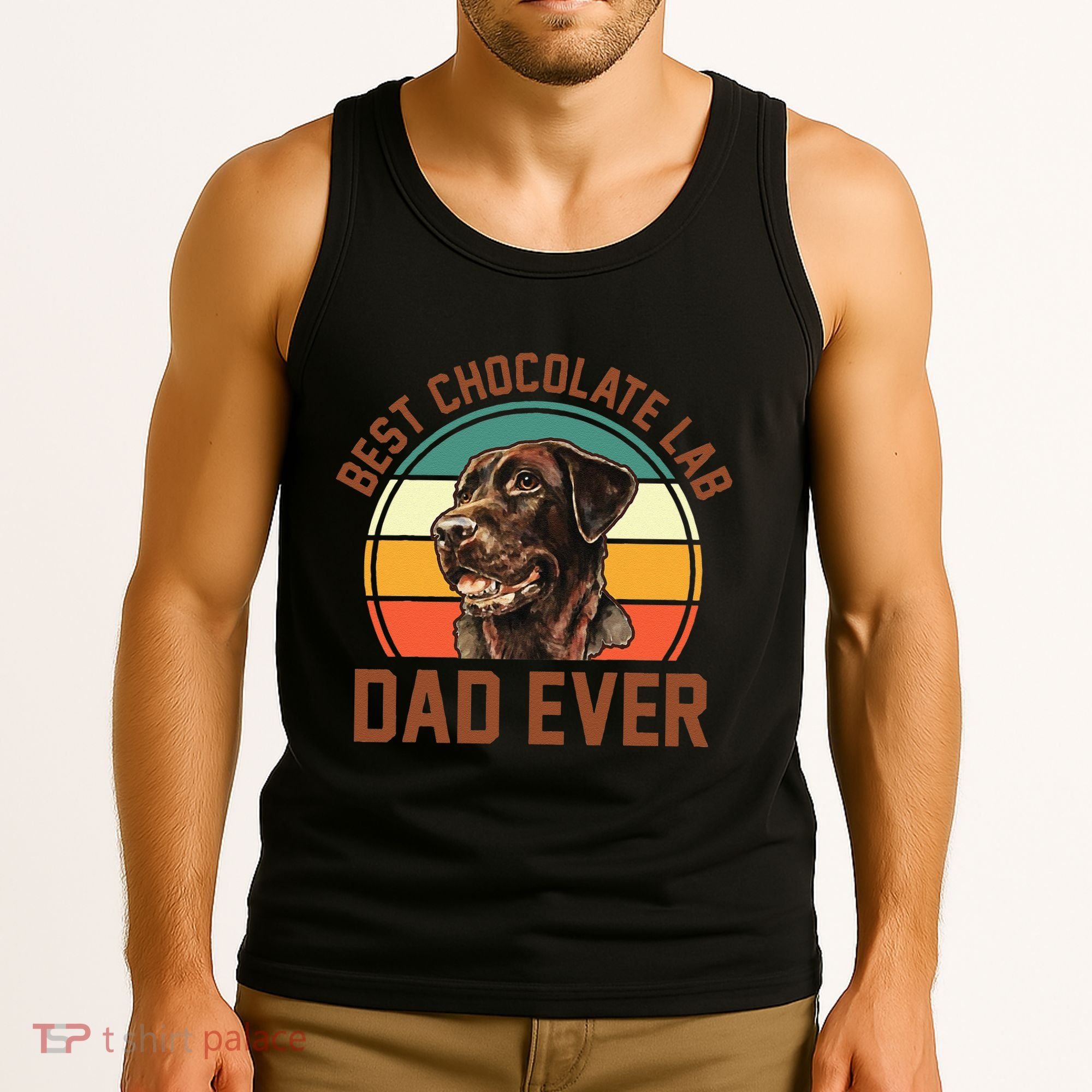 Fathers Day Dog Lover Daddy Best Chocolate Lab Dad Ever Tank Top