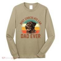 Fathers Day Dog Lover Daddy Best Chocolate Lab Dad Ever Long Sleeve Shirt thumb 0