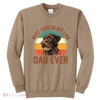 Fathers Day Dog Lover Daddy Best Chocolate Lab Dad Ever Sweatshirt thumb 0