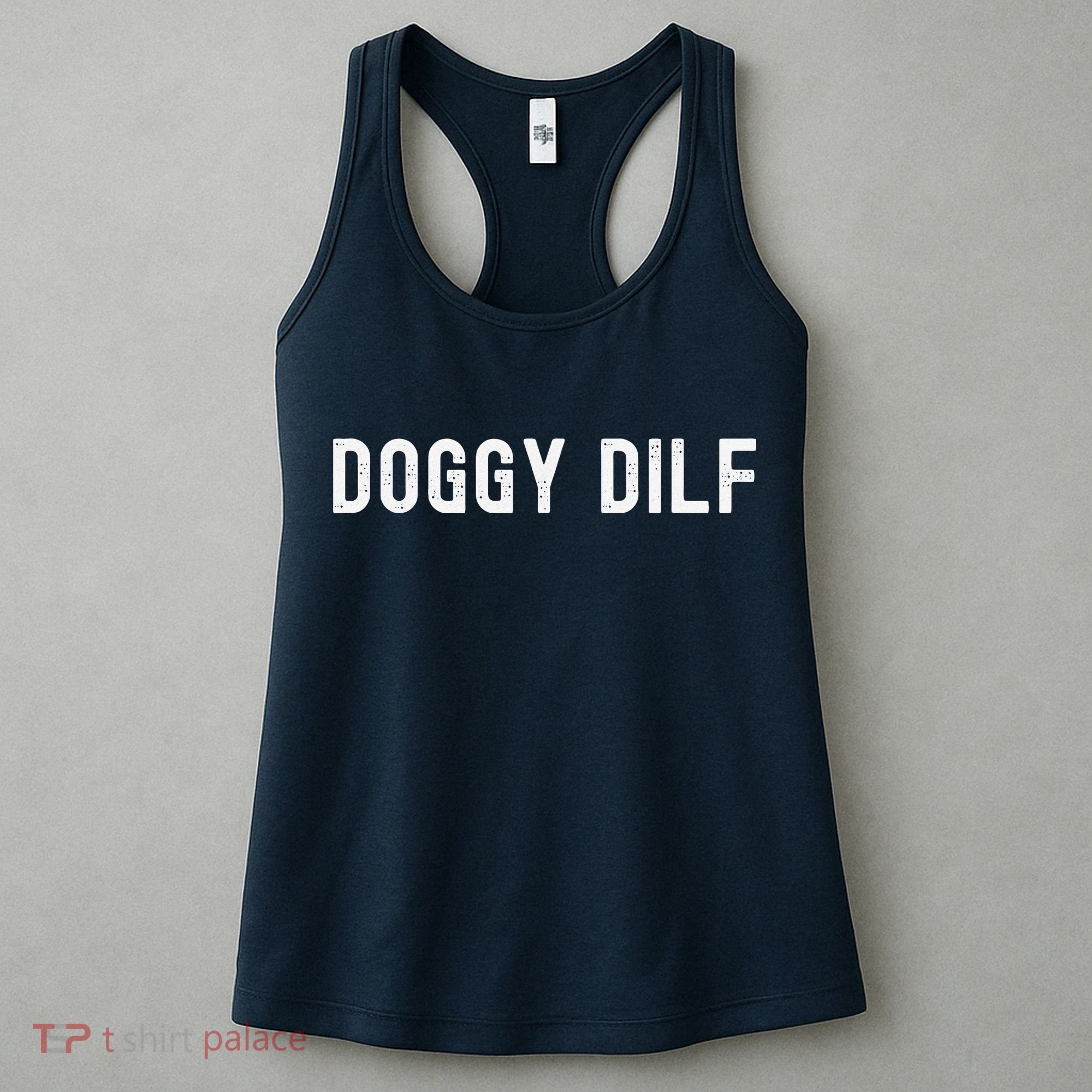 Funny Doggy Dilf For Your Favorite Dog Dad You Would Like Women's Tank Top