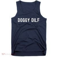 Funny Doggy Dilf For Your Favorite Dog Dad You Would Like Tank Top thumb 0