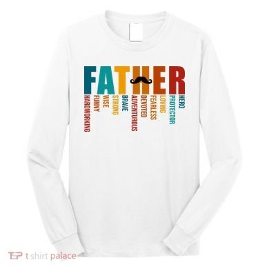 Funny Dad Definition Fathers Day Mustache Long Sleeve Shirt