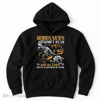 Funny Dinosaurs Didn't Read Book Lover Teacher Gift Hoodie thumb 0