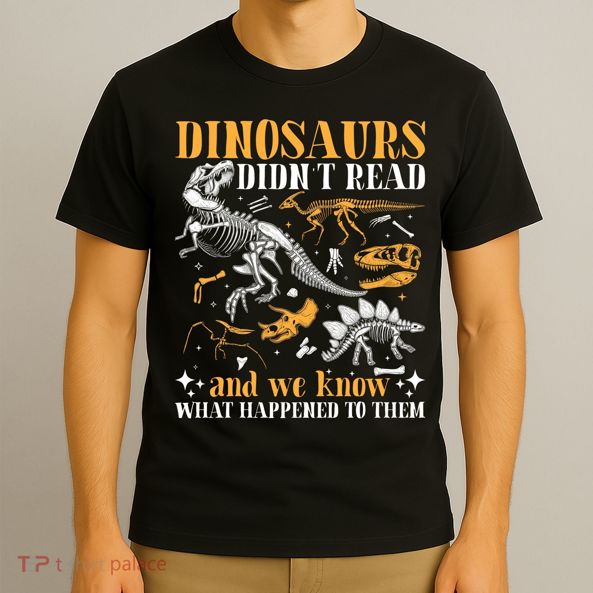 Funny Dinosaurs Didn't Read Book Lover Teacher Gift T-Shirt