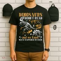 Funny Dinosaurs Didn't Read Book Lover Teacher Gift T-Shirt thumb 6