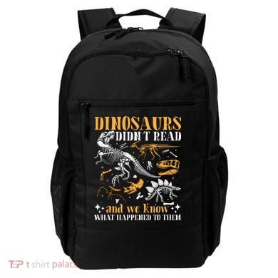 Funny Dinosaurs Didn't Read Book Lover Teacher Gift Backpack