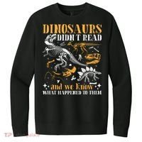 Funny Dinosaurs Didn't Read Book Lover Teacher Gift V.I.T. Fleece Crew Sweatshirt thumb 0