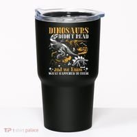 Funny Dinosaurs Didn't Read Book Lover Teacher Gift Tumbler thumb 0