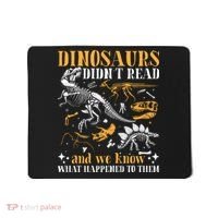 Funny Dinosaurs Didn't Read Book Lover Teacher Gift Mousepad thumb 0