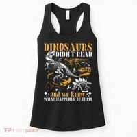 Funny Dinosaurs Didn't Read Book Lover Teacher Gift Women's Tank Top thumb 0