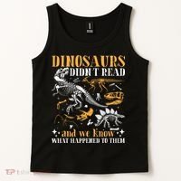 Funny Dinosaurs Didn't Read Book Lover Teacher Gift Tank Top thumb 2