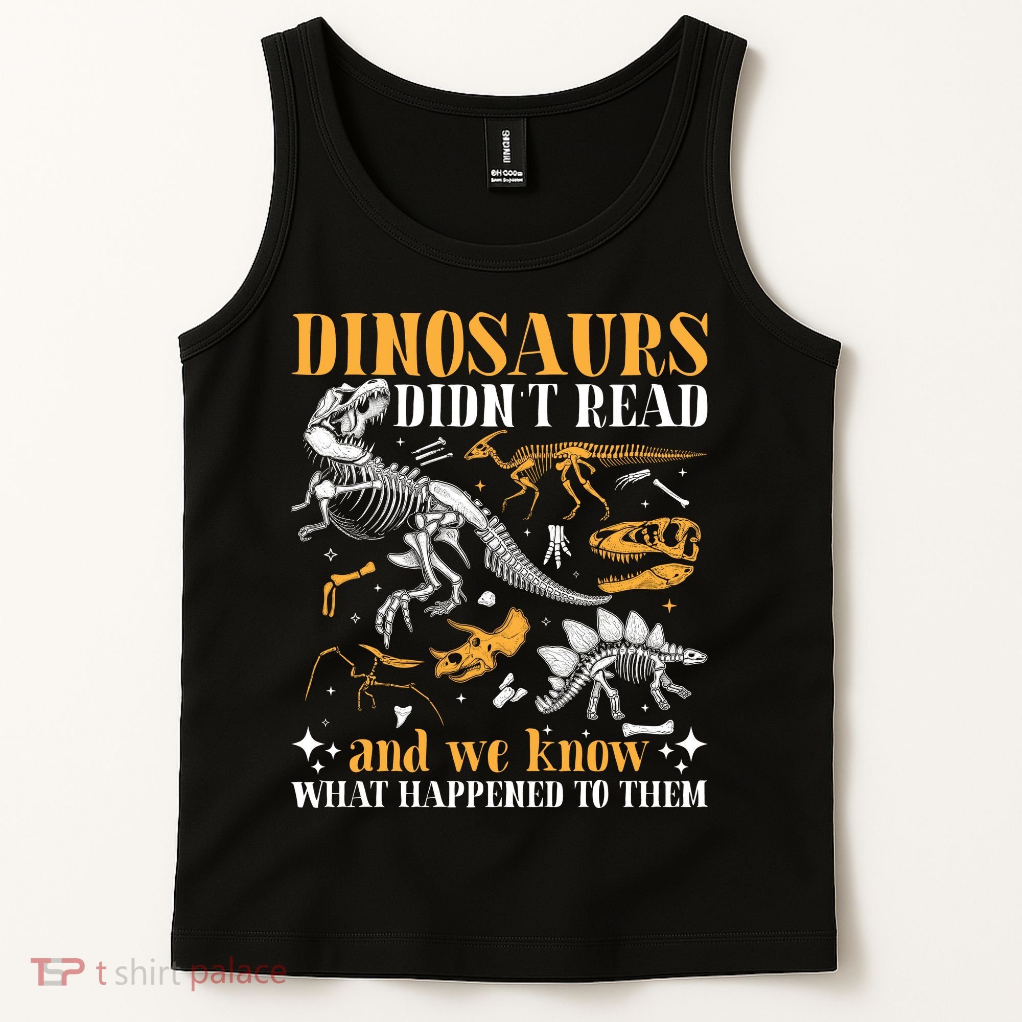 Funny Dinosaurs Didn't Read Book Lover Teacher Gift Tank Top