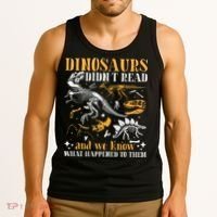 Funny Dinosaurs Didn't Read Book Lover Teacher Gift Tank Top thumb 3