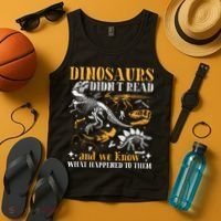 Funny Dinosaurs Didn't Read Book Lover Teacher Gift Tank Top thumb 4