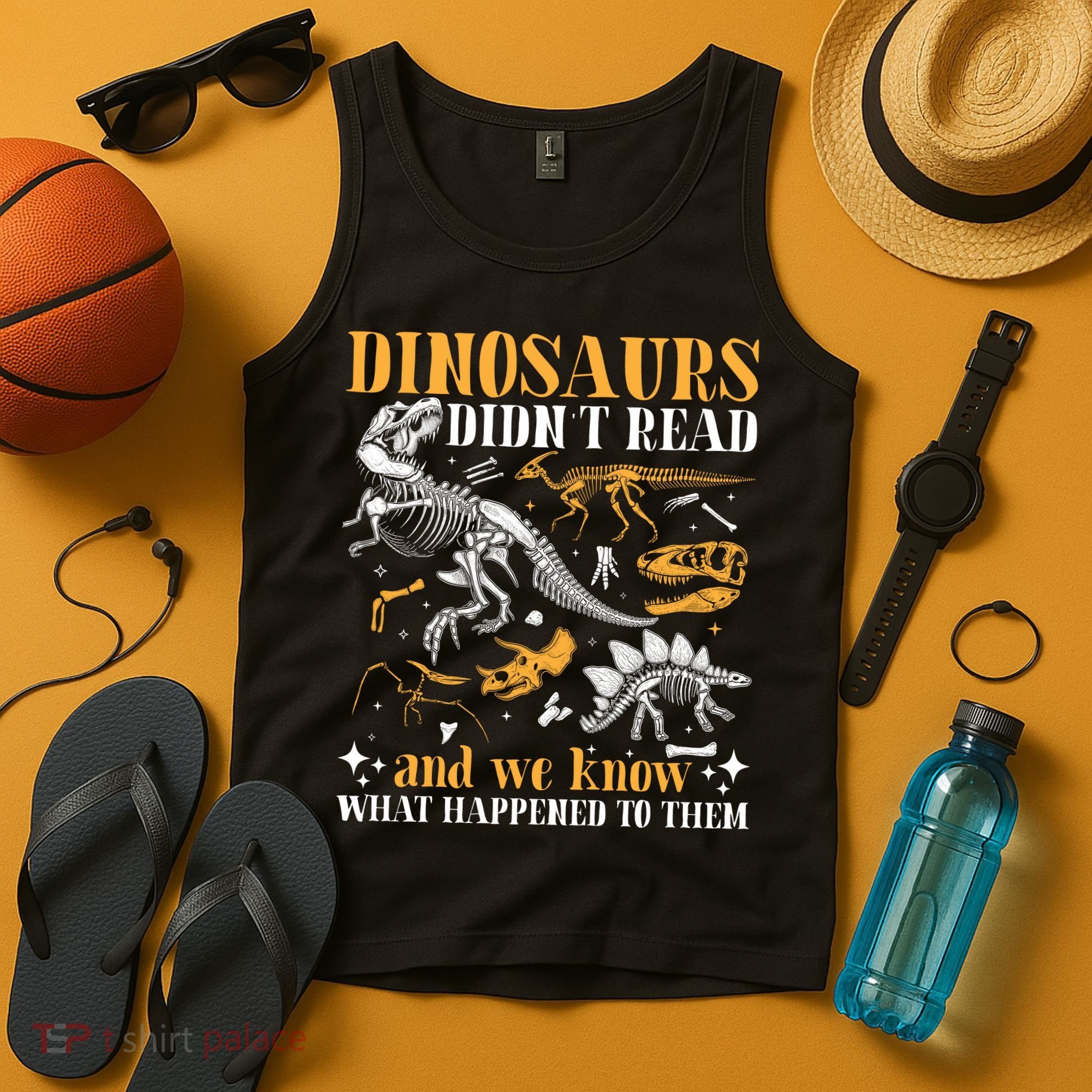 Funny Dinosaurs Didn't Read Book Lover Teacher Gift Tank Top