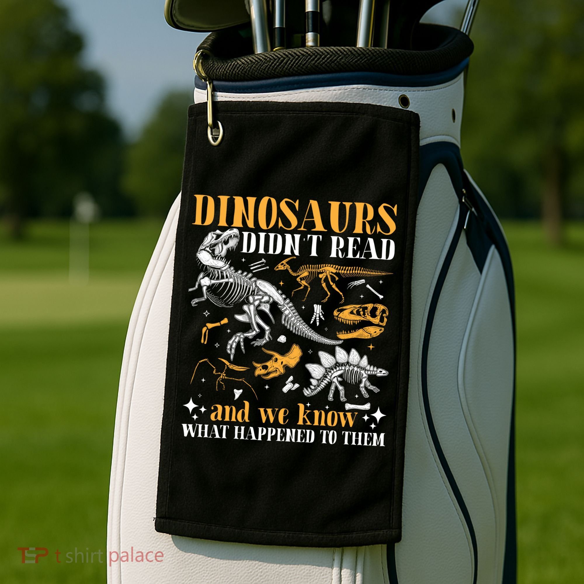 Funny Dinosaurs Didn't Read Book Lover Teacher Gift Golf Towel