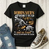 Funny Dinosaurs Didn't Read Book Lover Teacher Gift Women's T-Shirt thumb 3