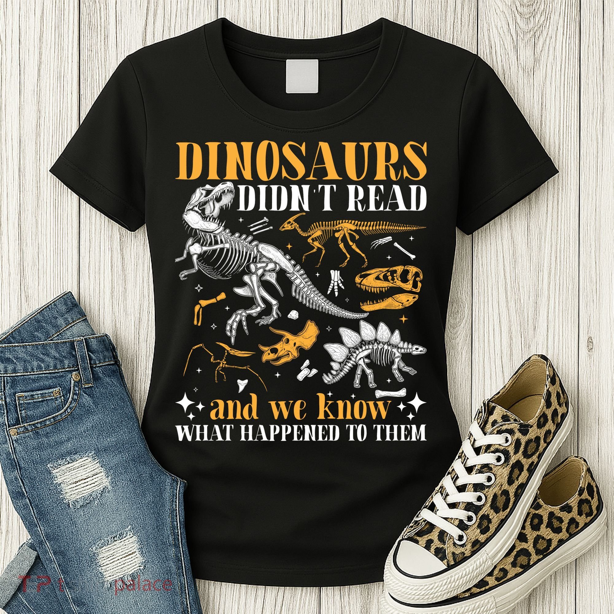 Funny Dinosaurs Didn't Read Book Lover Teacher Gift Women's T-Shirt
