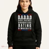 Funny Daddd Dads Against Daughters Dating Democrats Hoodie thumb 5