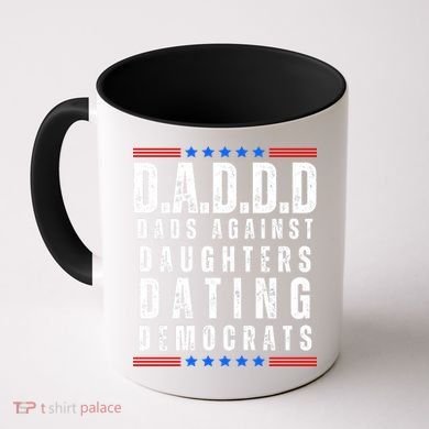 Funny Daddd Dads Against Daughters Dating Democrats Coffee Mug